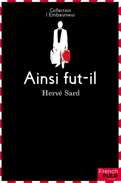 Cover of the book Ainsi fut-il by Herve Sard, Pascal Dessaint, French Pulp