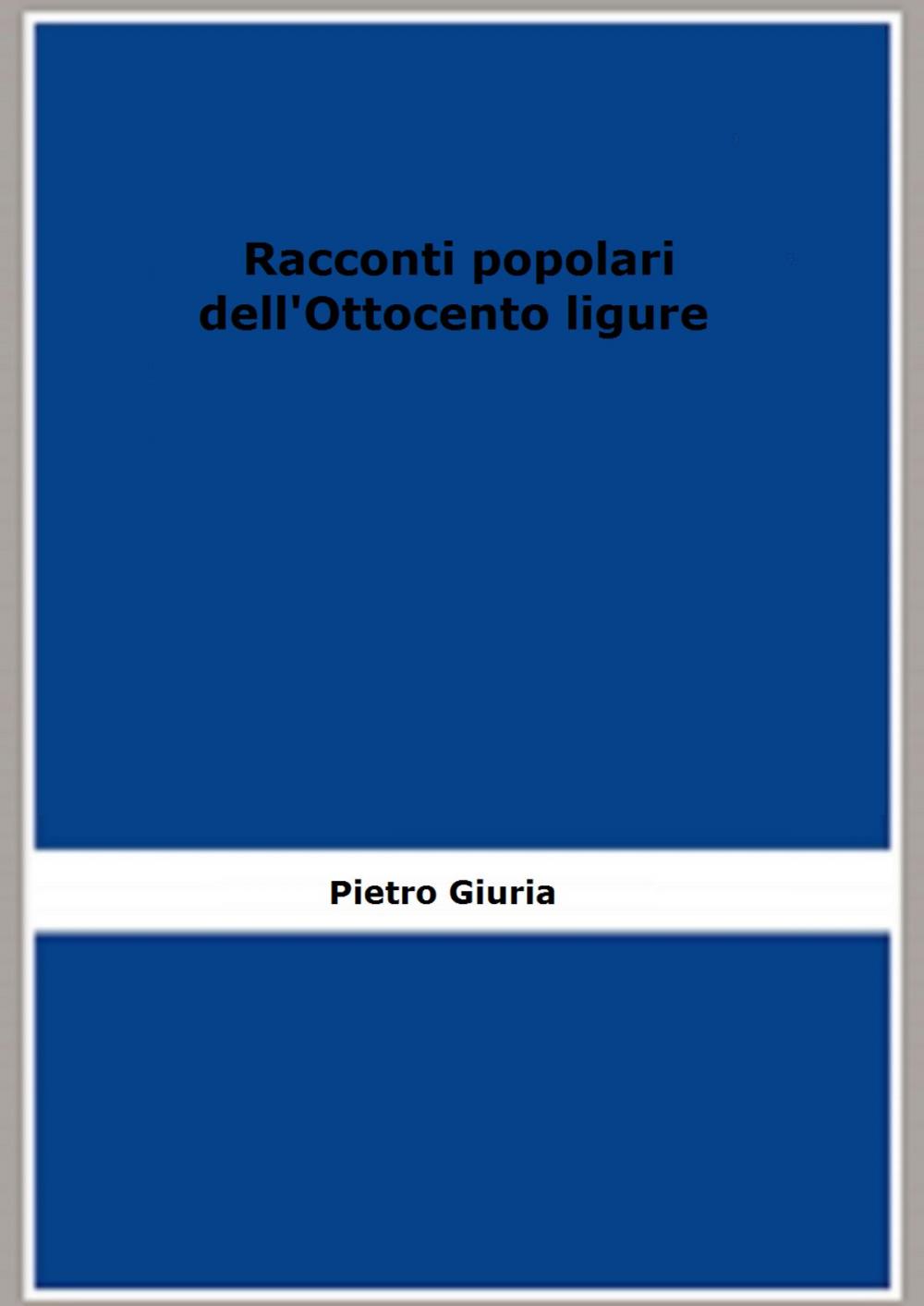 Big bigCover of Racconti popolari dell'Ottocento ligure (1850)