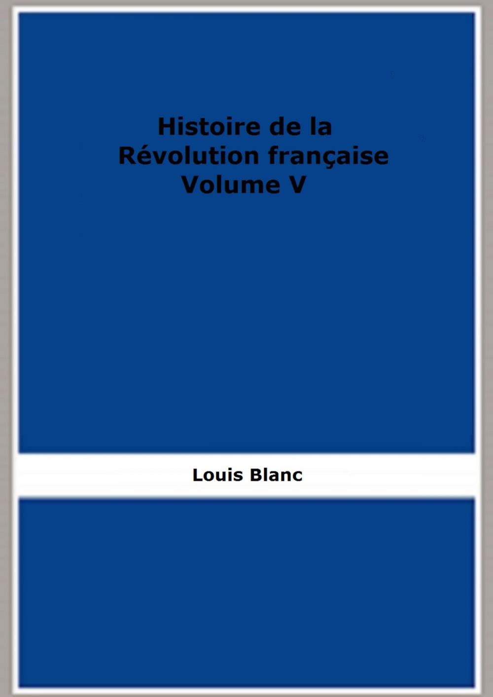 Big bigCover of Histoire de la Révolution française - Volume V