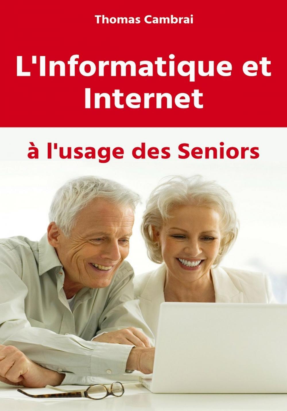 Big bigCover of L'informatique et Internet à l'usage des Seniors