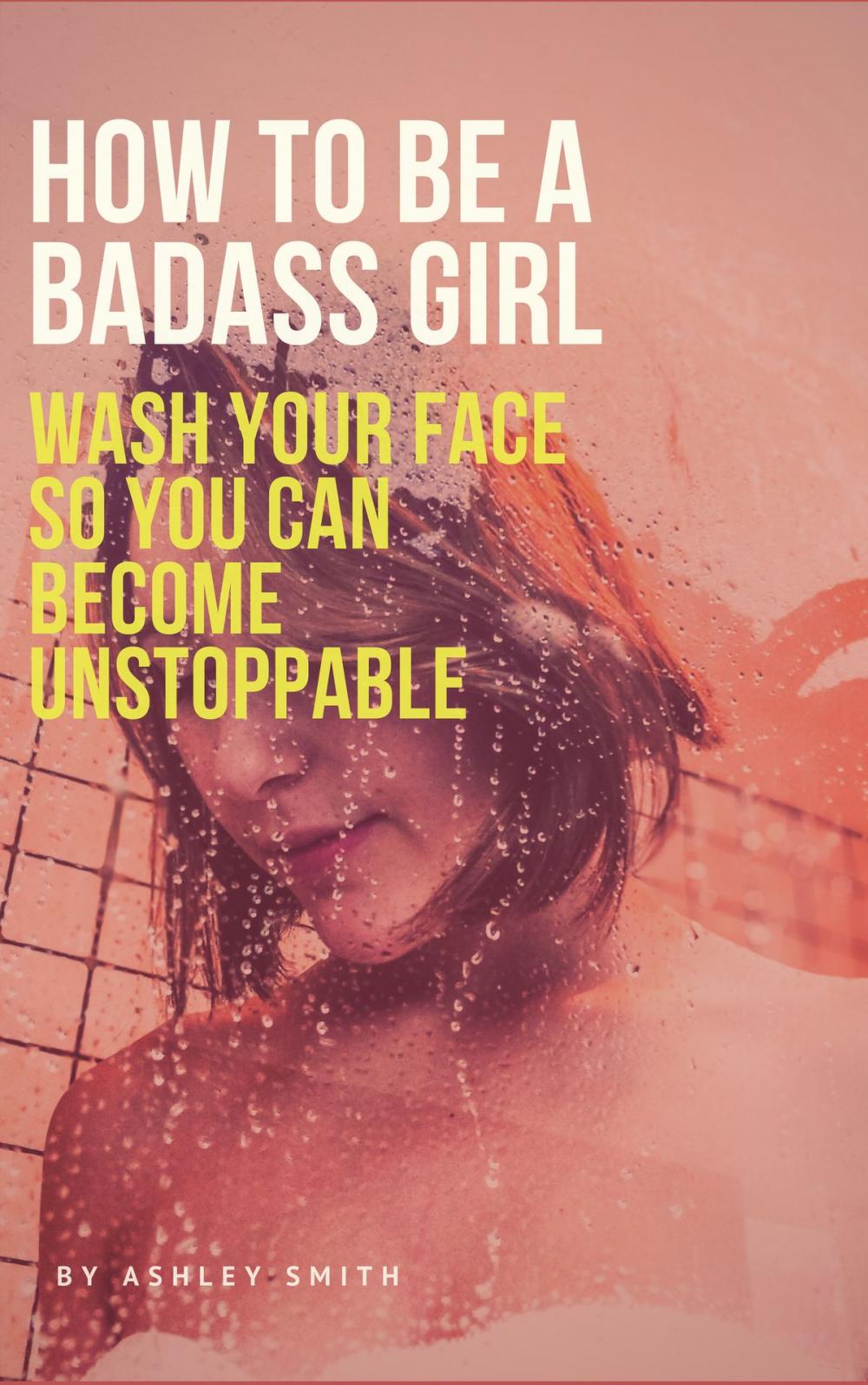 Big bigCover of How to be a Badass Girl