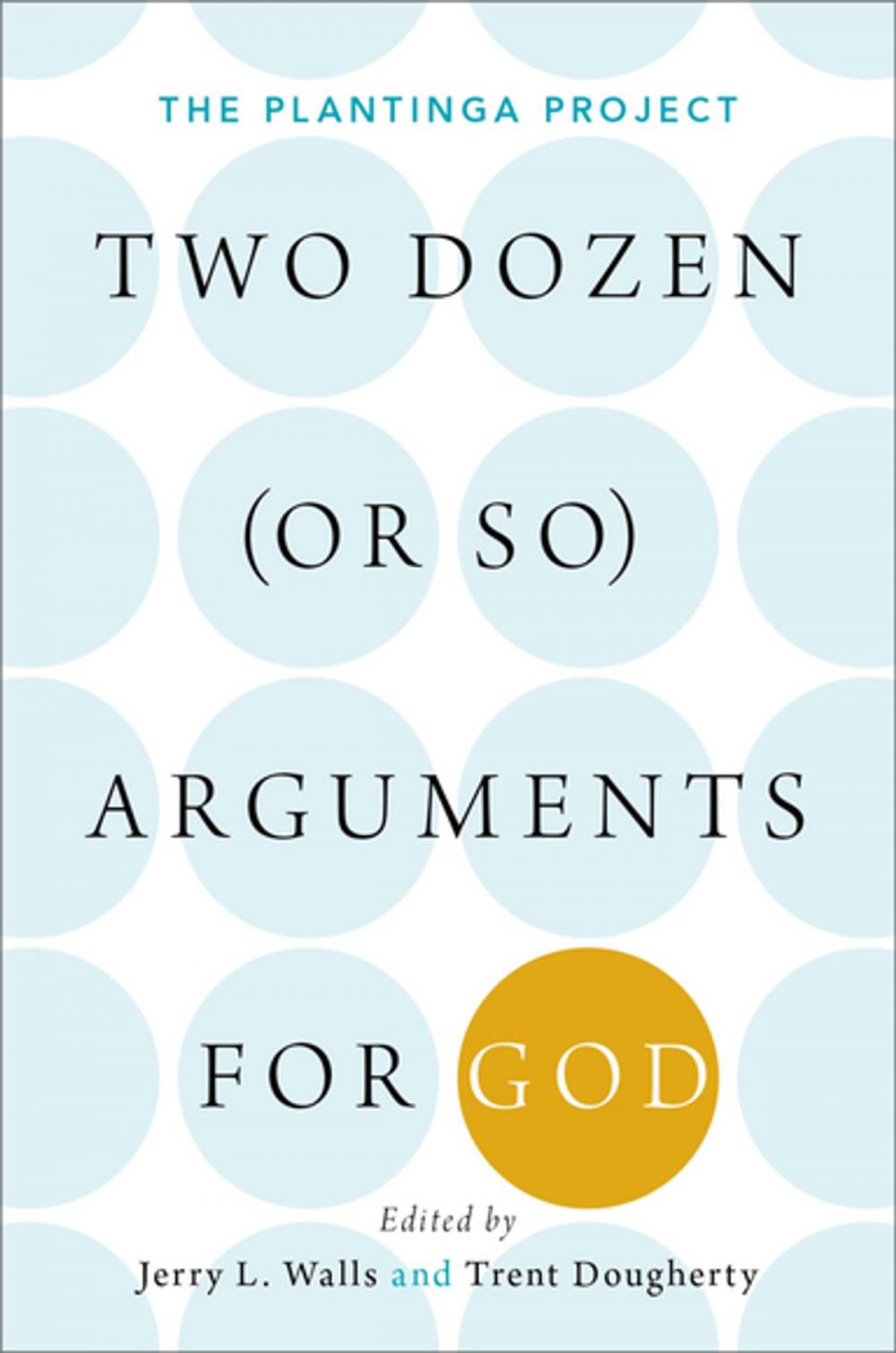 Big bigCover of Two Dozen (or so) Arguments for God