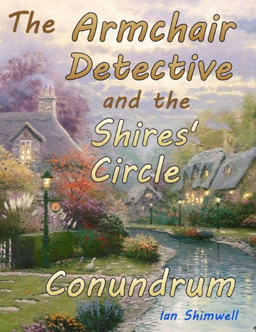 Big bigCover of The Armchair Detective and the Shires' Circle Conundrum