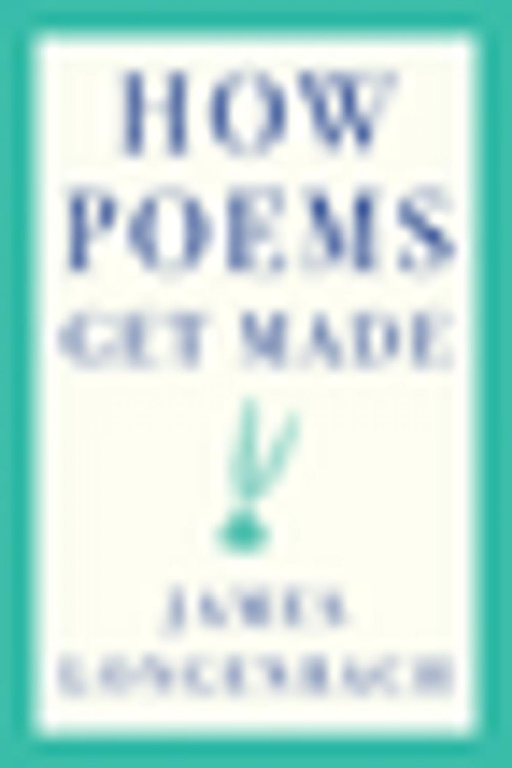 Big bigCover of How Poems Get Made