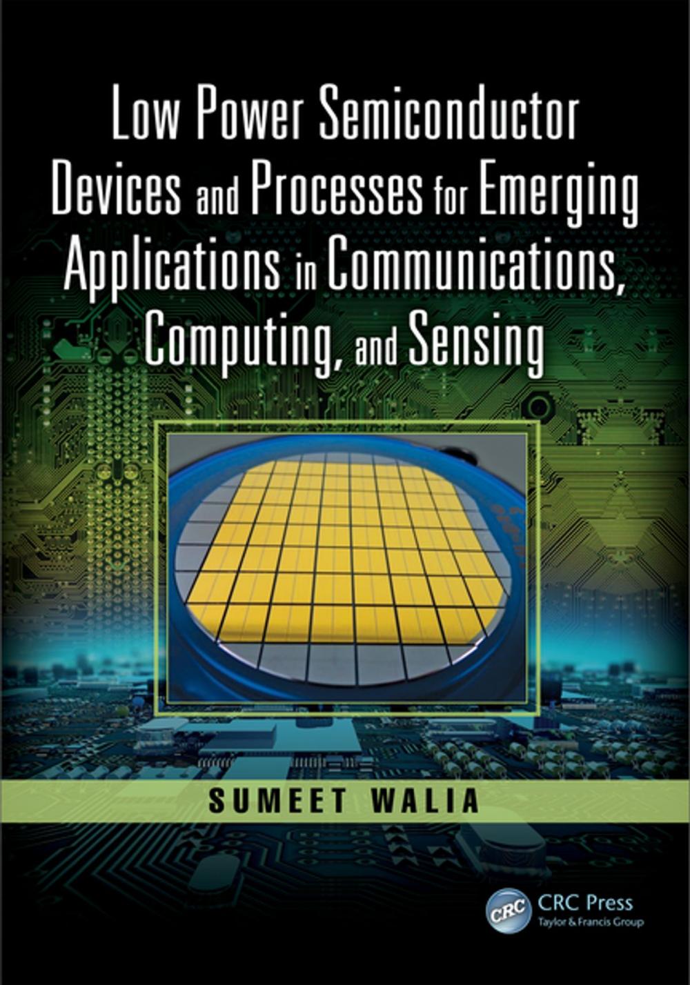 Big bigCover of Low Power Semiconductor Devices and Processes for Emerging Applications in Communications, Computing, and Sensing