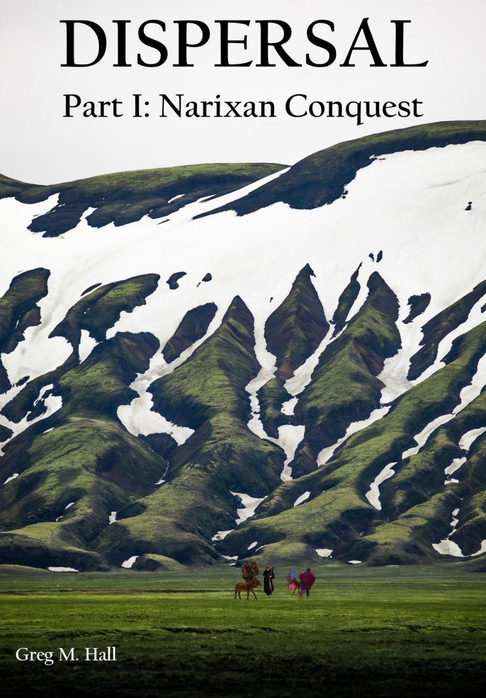Big bigCover of The Dispersal, Part I: Narixan Conquest