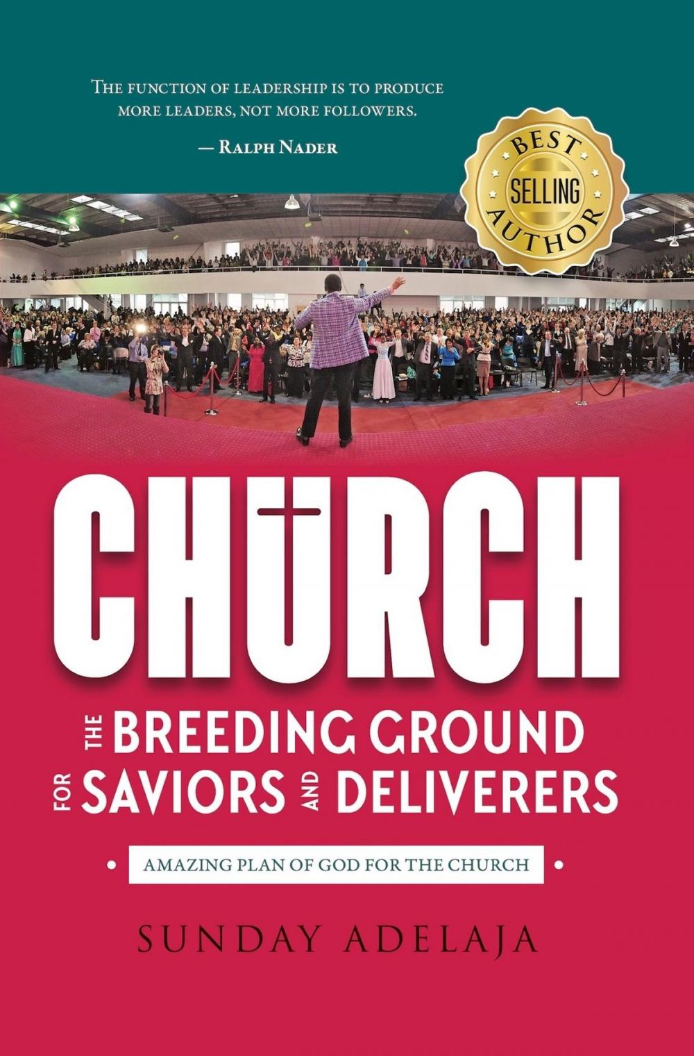 Big bigCover of Church: The Breeding Ground For Saviors And Deliverers