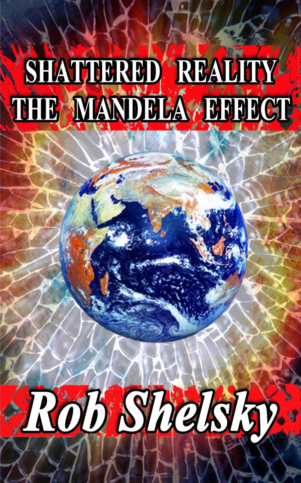 Big bigCover of Shattered Reality The Mandela Effect