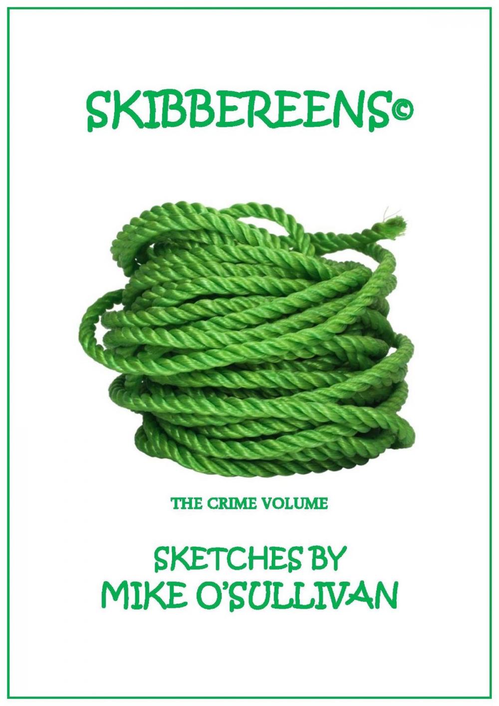 Big bigCover of Skibbereens: The Crime Volume