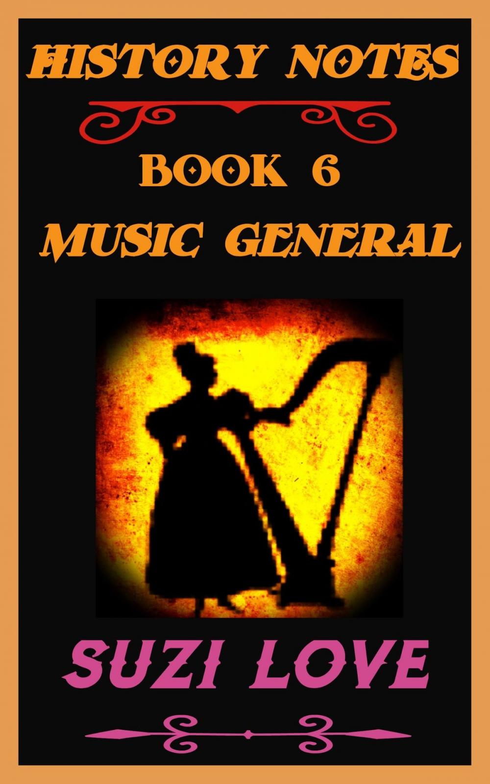 Big bigCover of Music General: History Notes Book 6