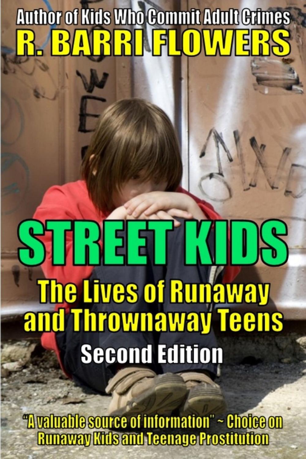 Big bigCover of Street Kids: The Lives of Runaway and Thrownaway Teens, Second Edition