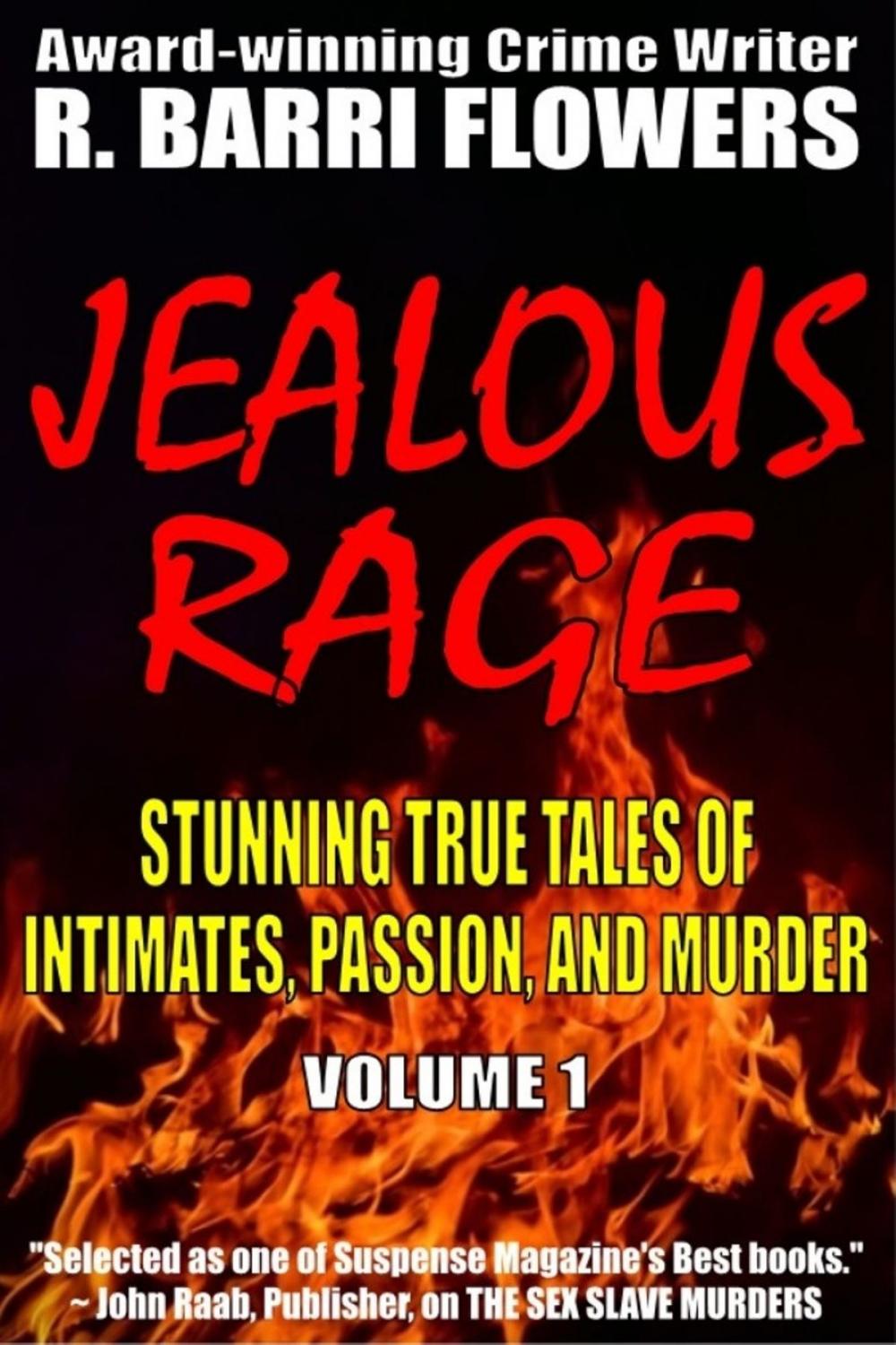 Big bigCover of Jealous Rage: Stunning True Tales of Intimates, Passion, and Murder (Volume 1)