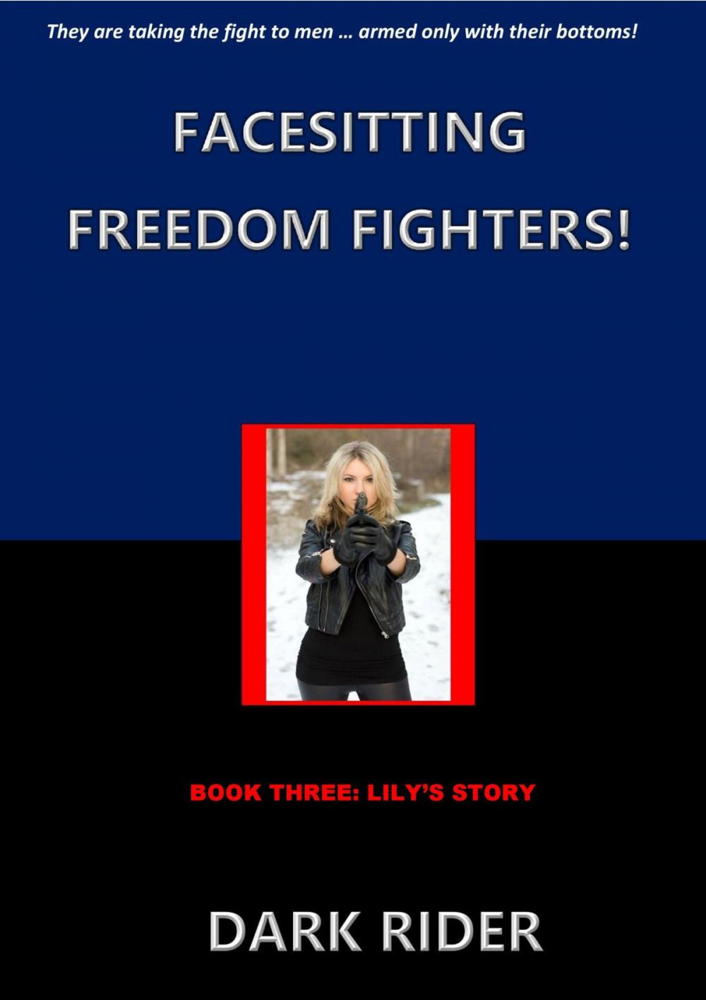 Big bigCover of Facesitting Freedom Fighters! Book Three: Lily's Story