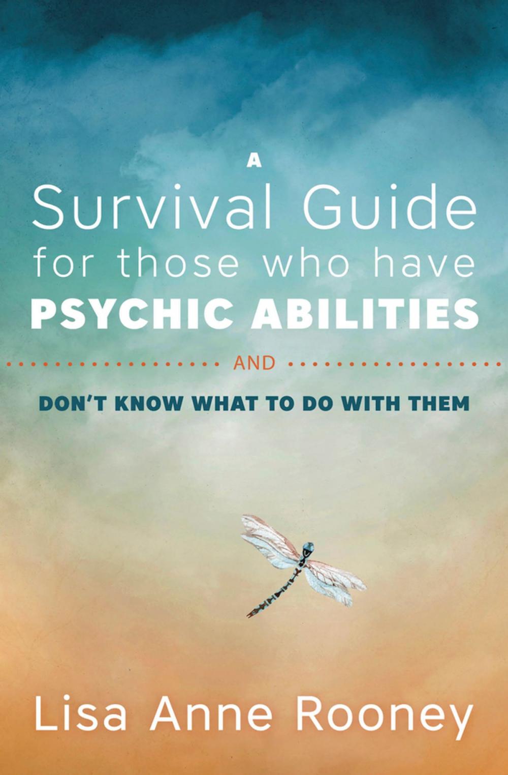 Big bigCover of A Survival Guide for Those Who Have Psychic Abilities and Don't Know What to Do With Them