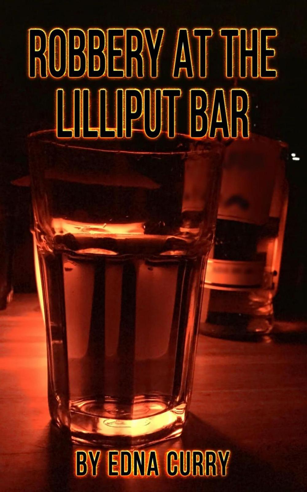 Big bigCover of Robbery at the Lilliput Bar-a short story