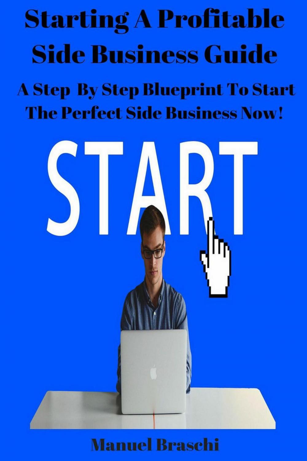 Big bigCover of Starting a Profitable Side Business Guide