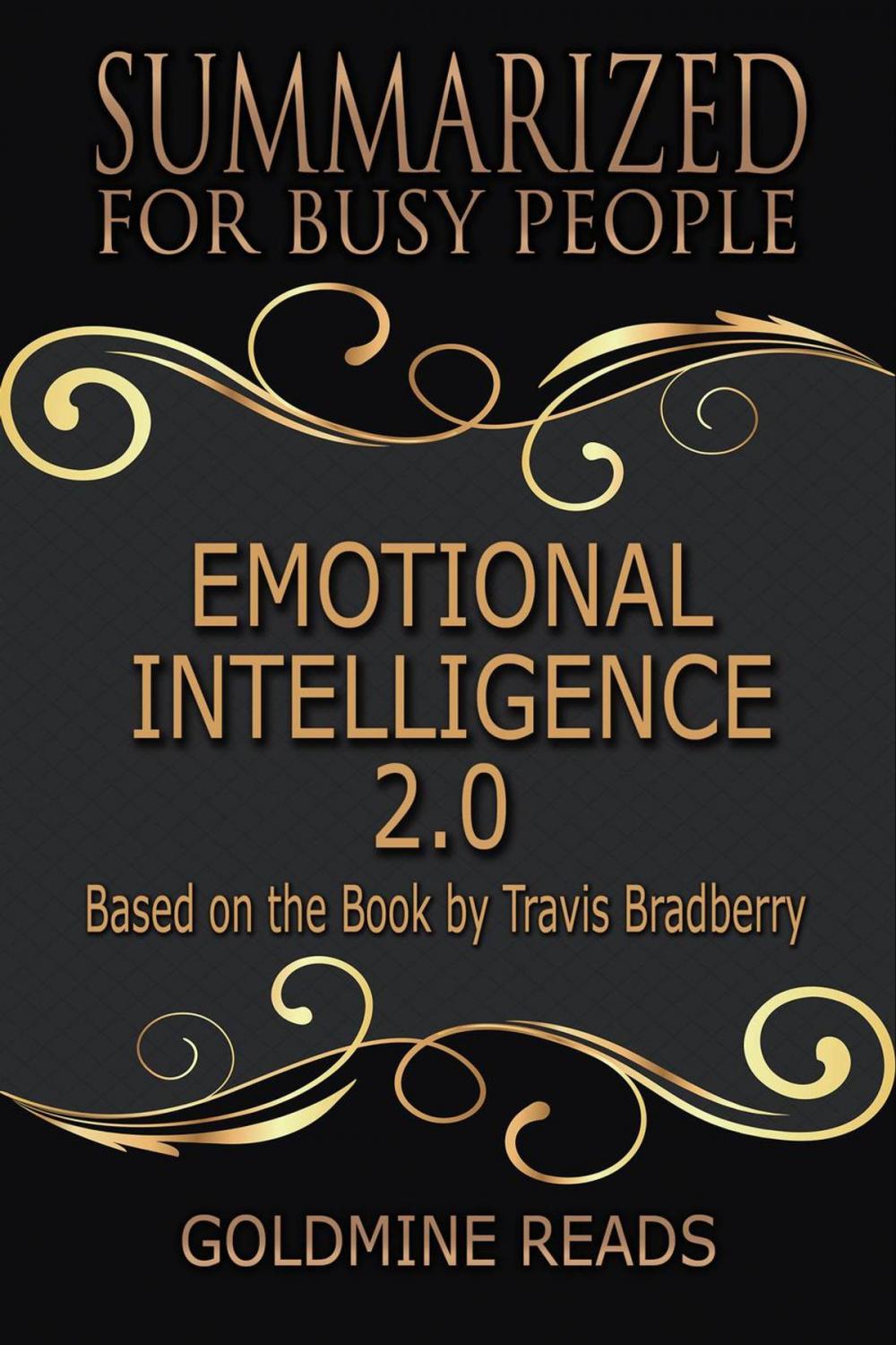Big bigCover of Emotional Intelligence 2.0 - Summarized for Busy People: Based on the Book by Travis Bradberry