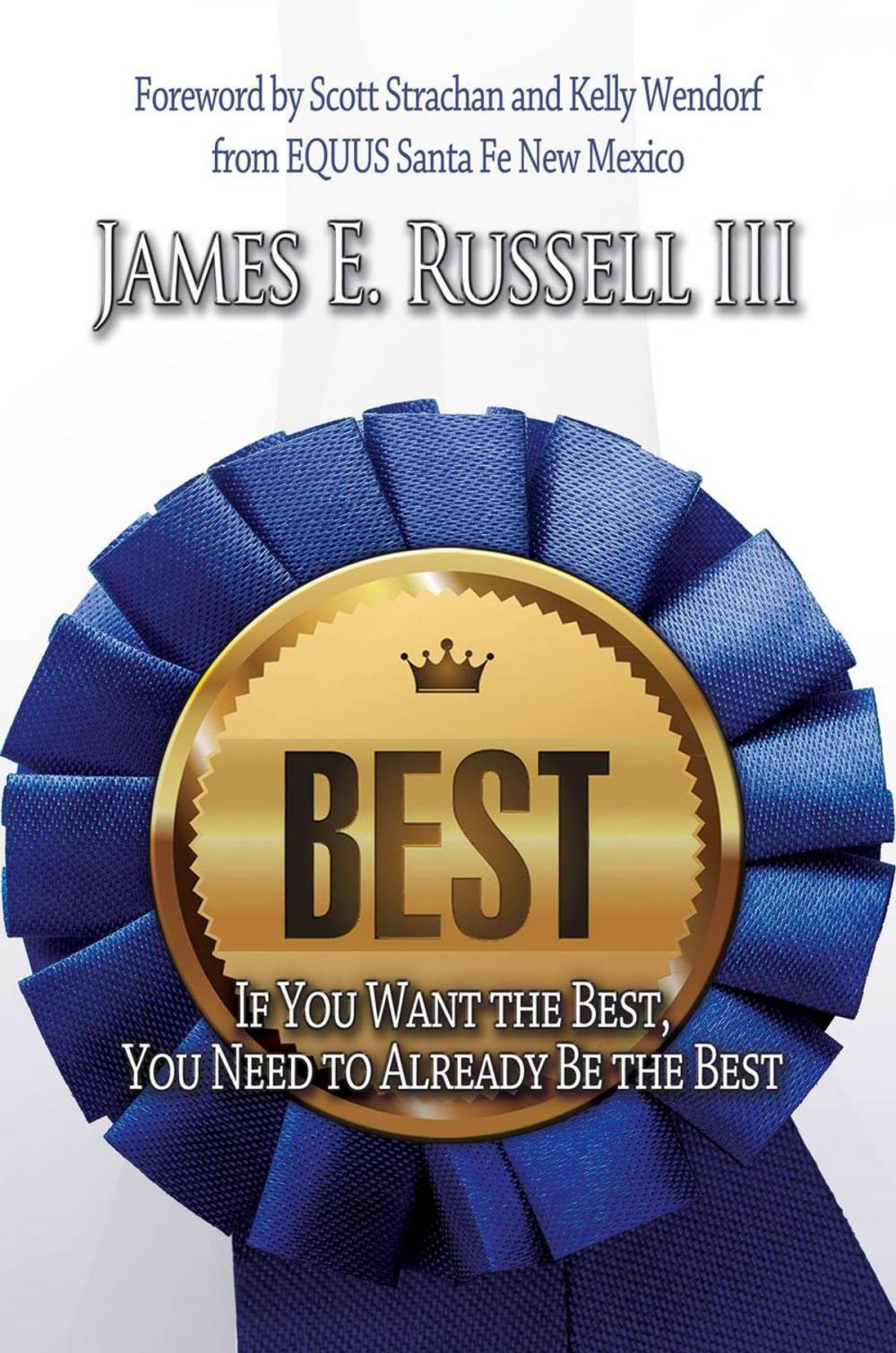 Big bigCover of Best: If You Want the Best, You Need to Already Be the Best