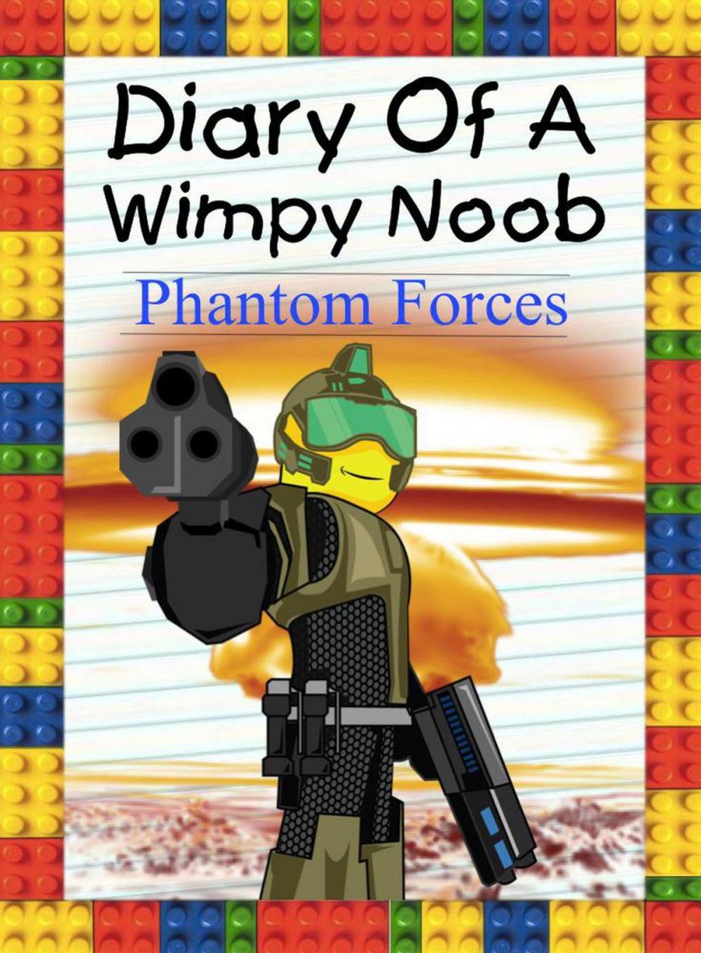 Big bigCover of Diary Of A Wimpy Noob: Phantom Forces