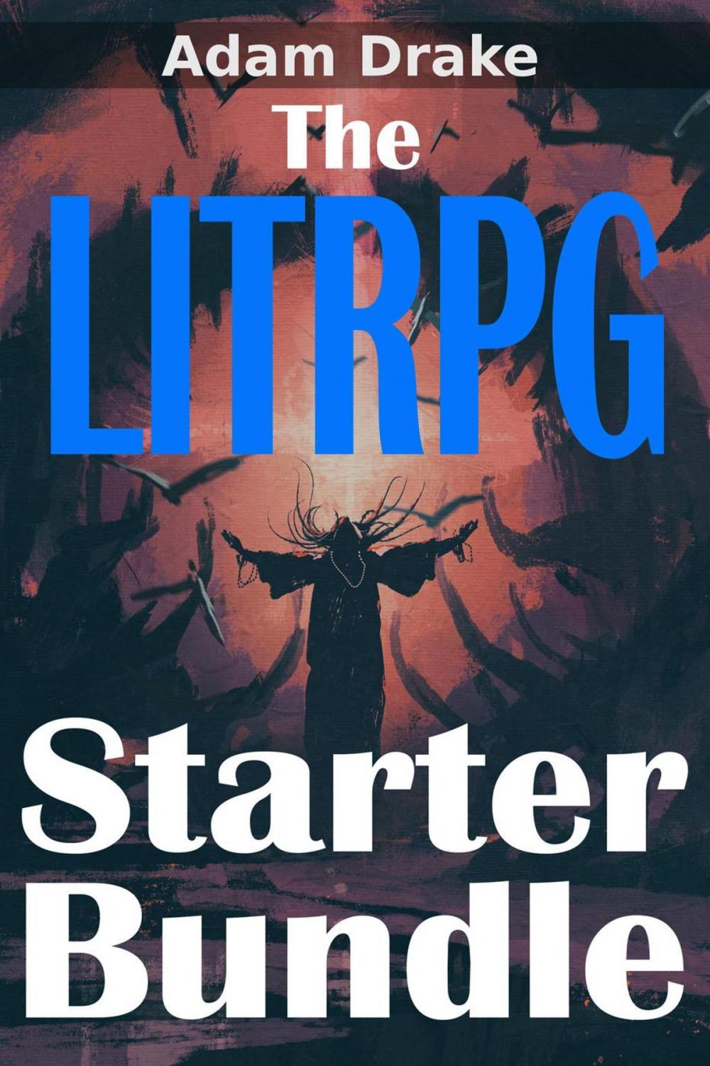 Big bigCover of The LitRPG Starter Bundle