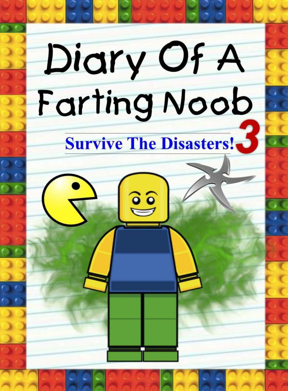 Big bigCover of Diary Of A Farting Noob 3: Survive The Disasters!
