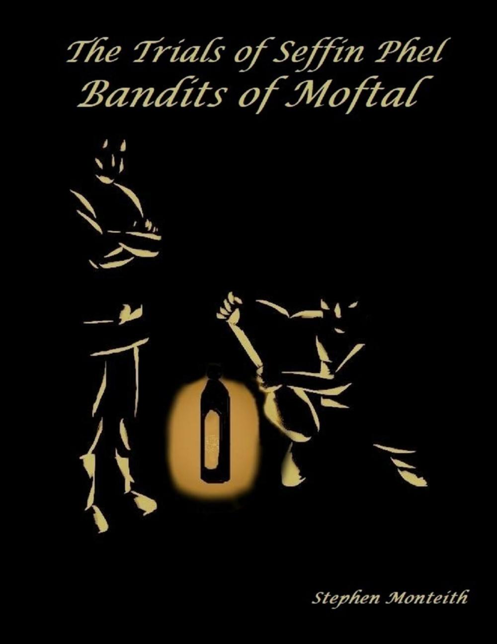 Big bigCover of The Trials of Seffin Phel: Bandits of Moftal