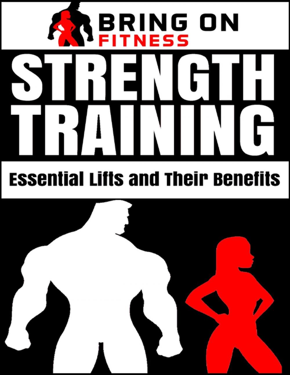 Big bigCover of Strength Training: Essential Lifts and Their Benefits