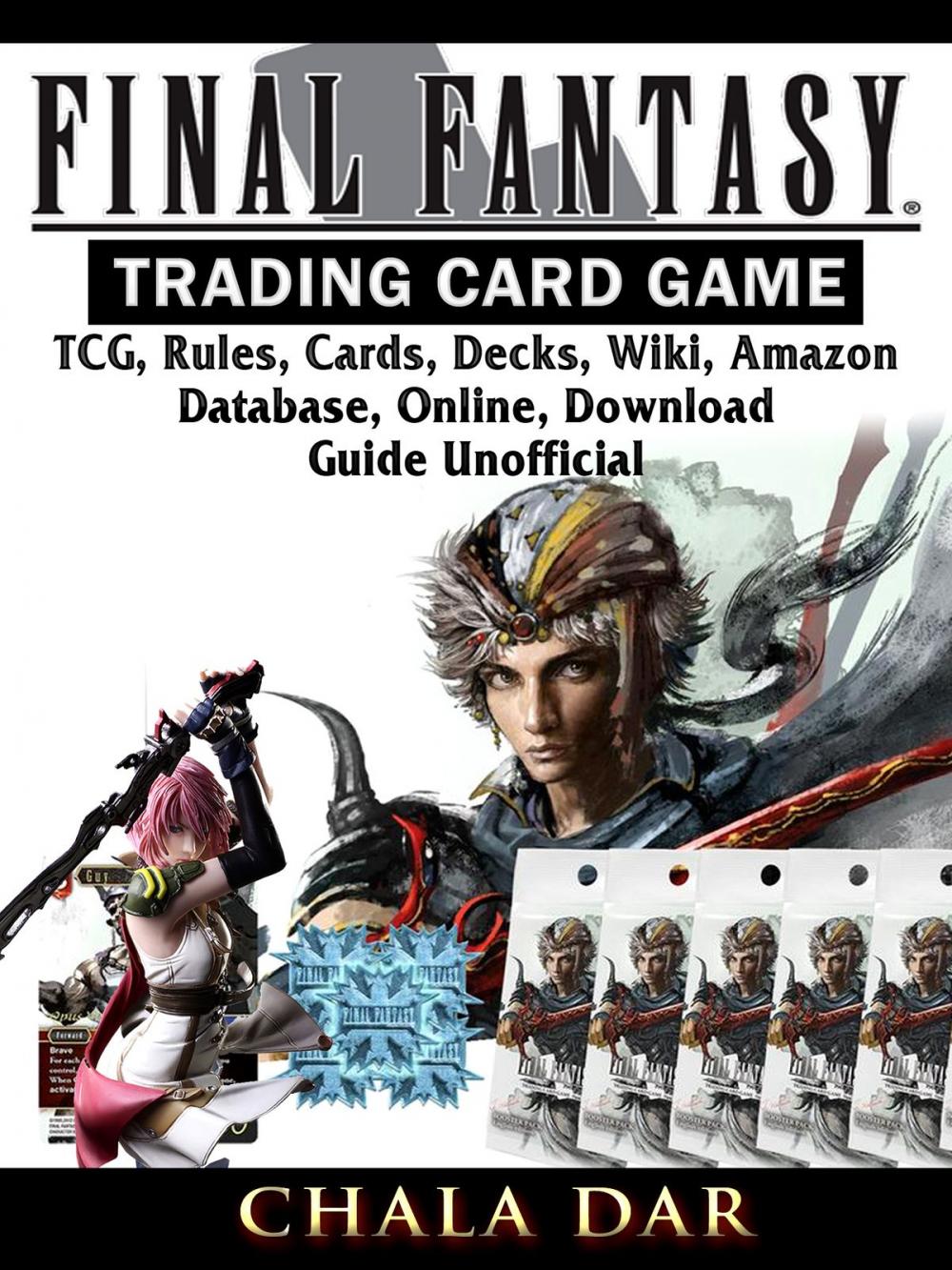 Big bigCover of Final Fantasy Trading Card Game TCG, Rules, Cards, Decks, Wiki, Amazon, Database, Online, Download, Guide Unofficial