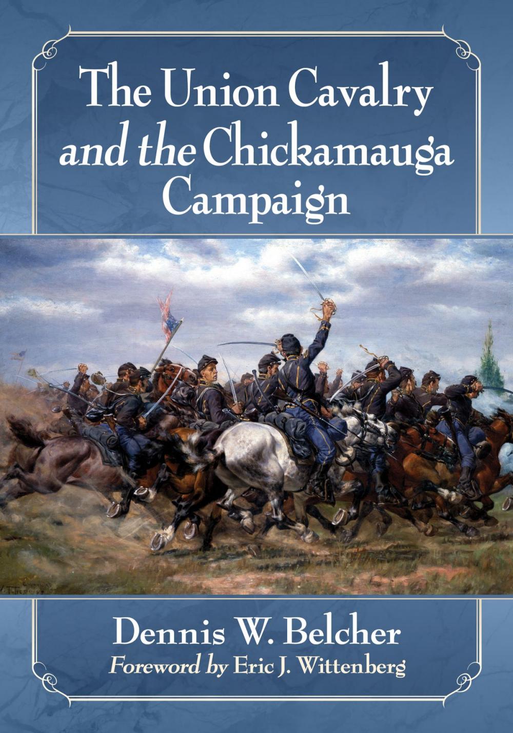 Big bigCover of The Union Cavalry and the Chickamauga Campaign