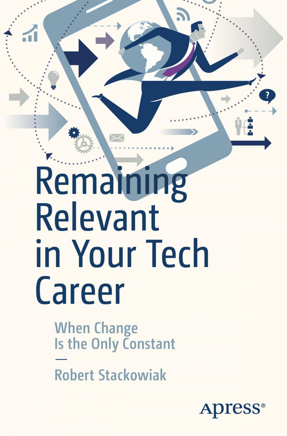 Big bigCover of Remaining Relevant in Your Tech Career
