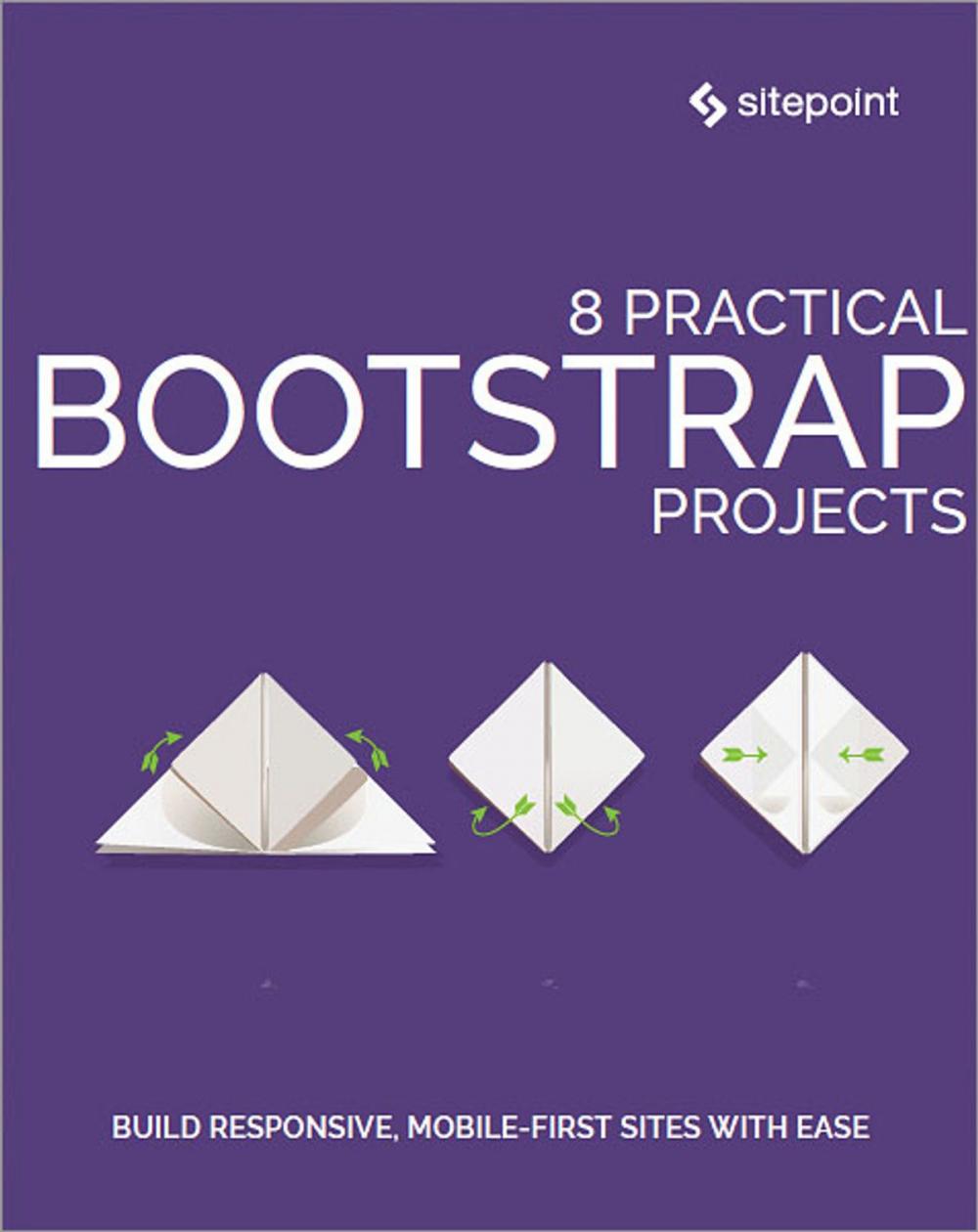 Big bigCover of 8 Practical Bootstrap Projects