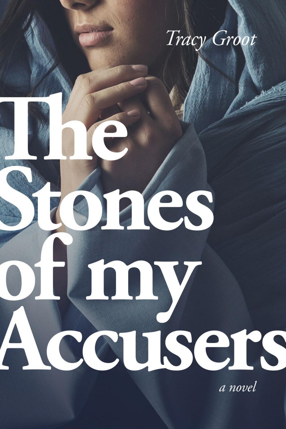 Big bigCover of The Stones of My Accusers