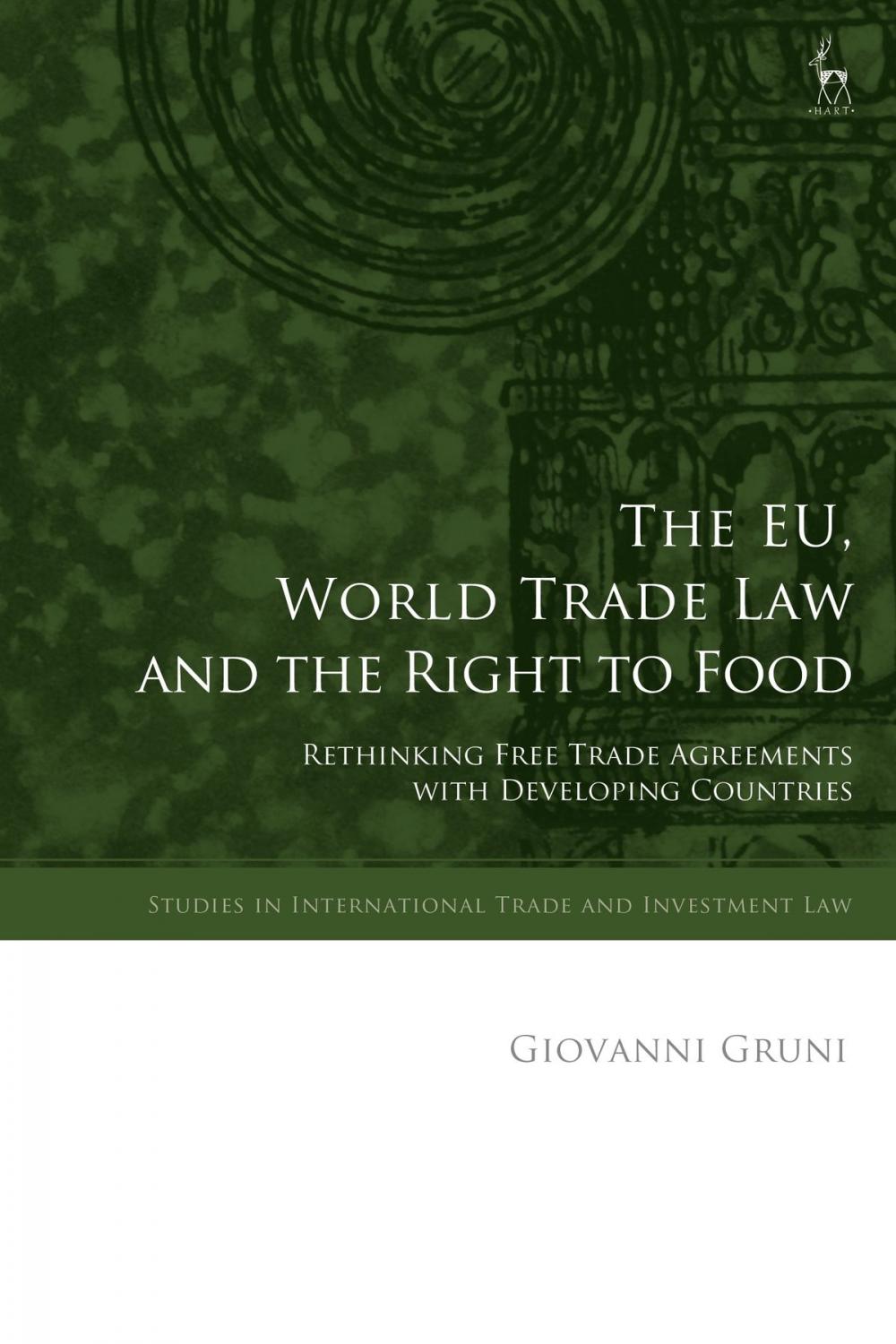 Big bigCover of The EU, World Trade Law and the Right to Food
