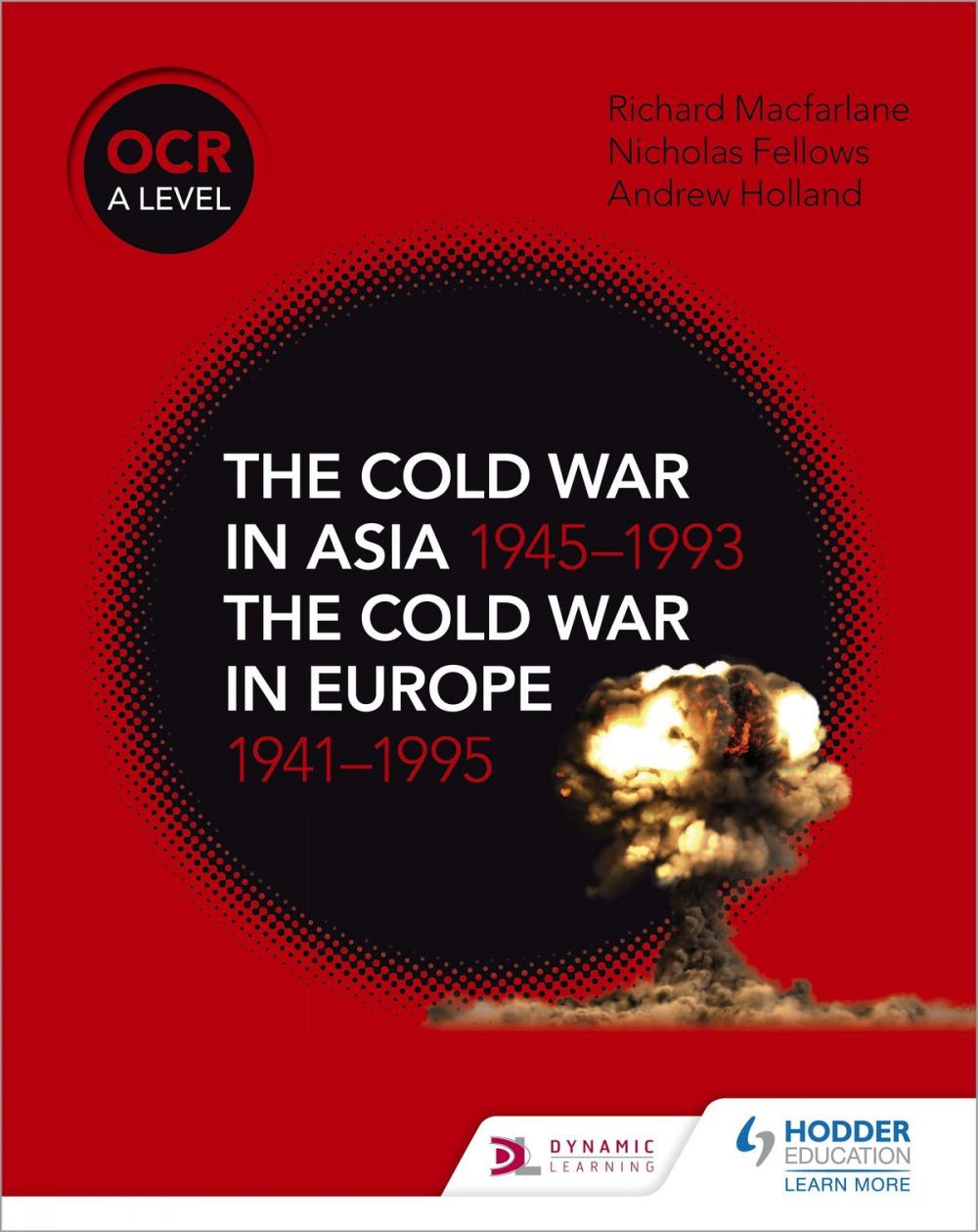 Big bigCover of OCR A Level History: The Cold War in Asia 1945-1993 and the Cold War in Europe 1941-95