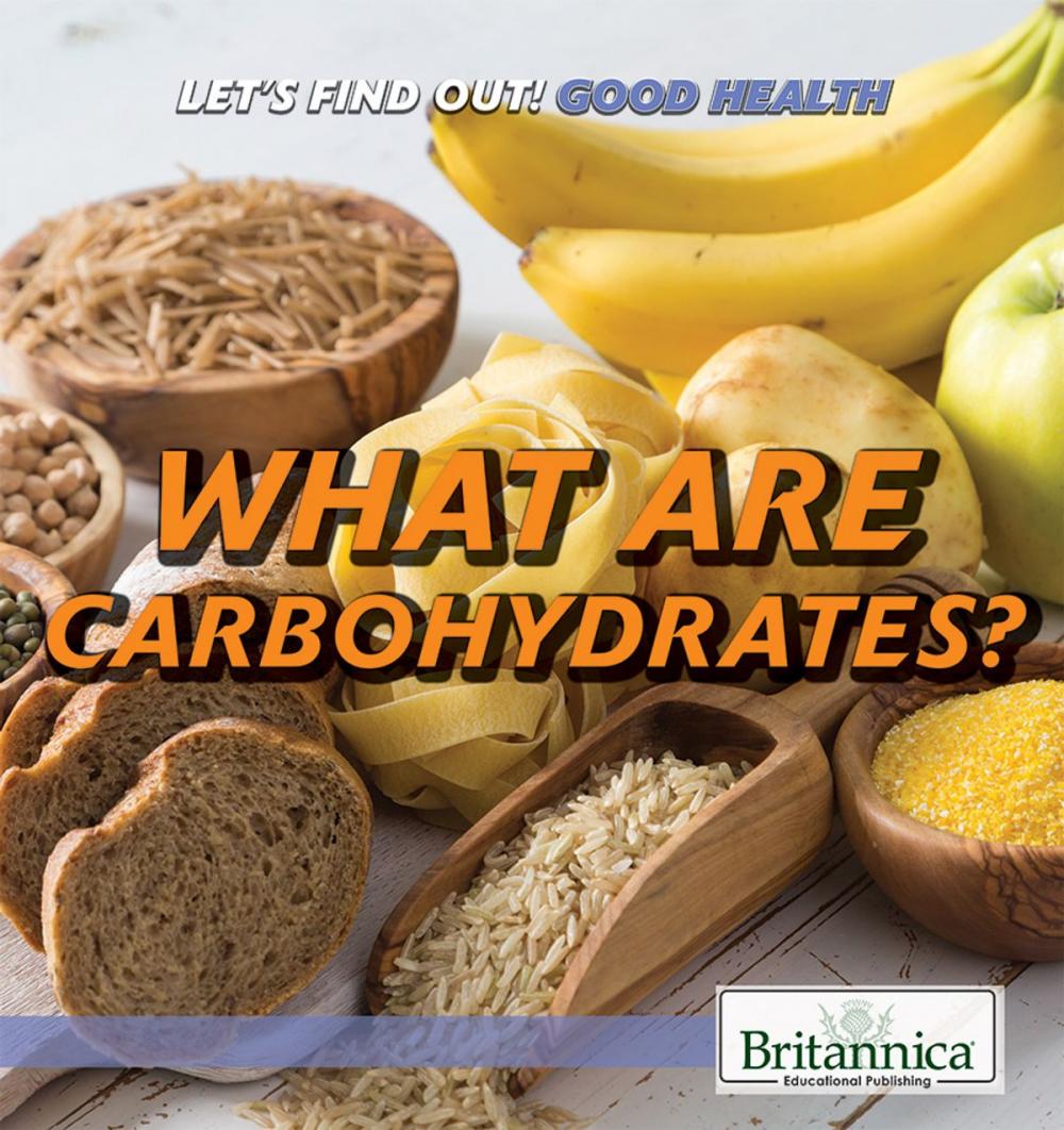 Big bigCover of What Are Carbohydrates?