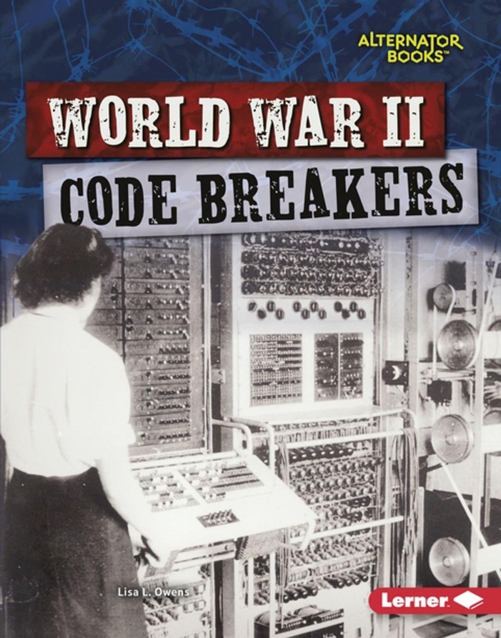 Big bigCover of World War II Code Breakers