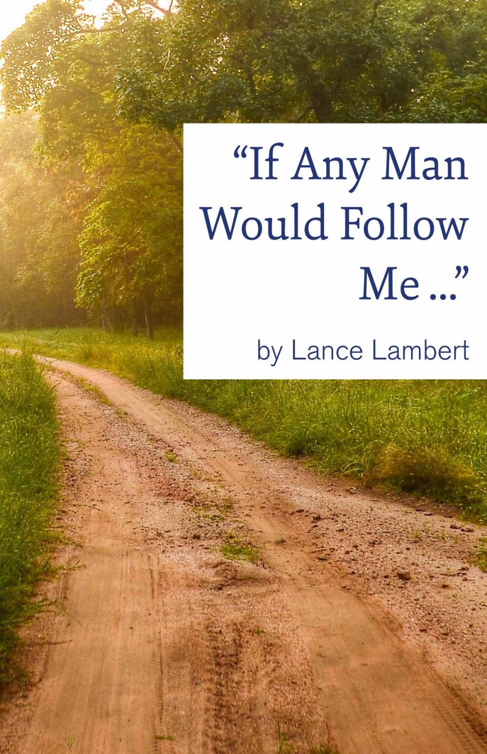 Big bigCover of "If Any Man Would Follow Me ..."