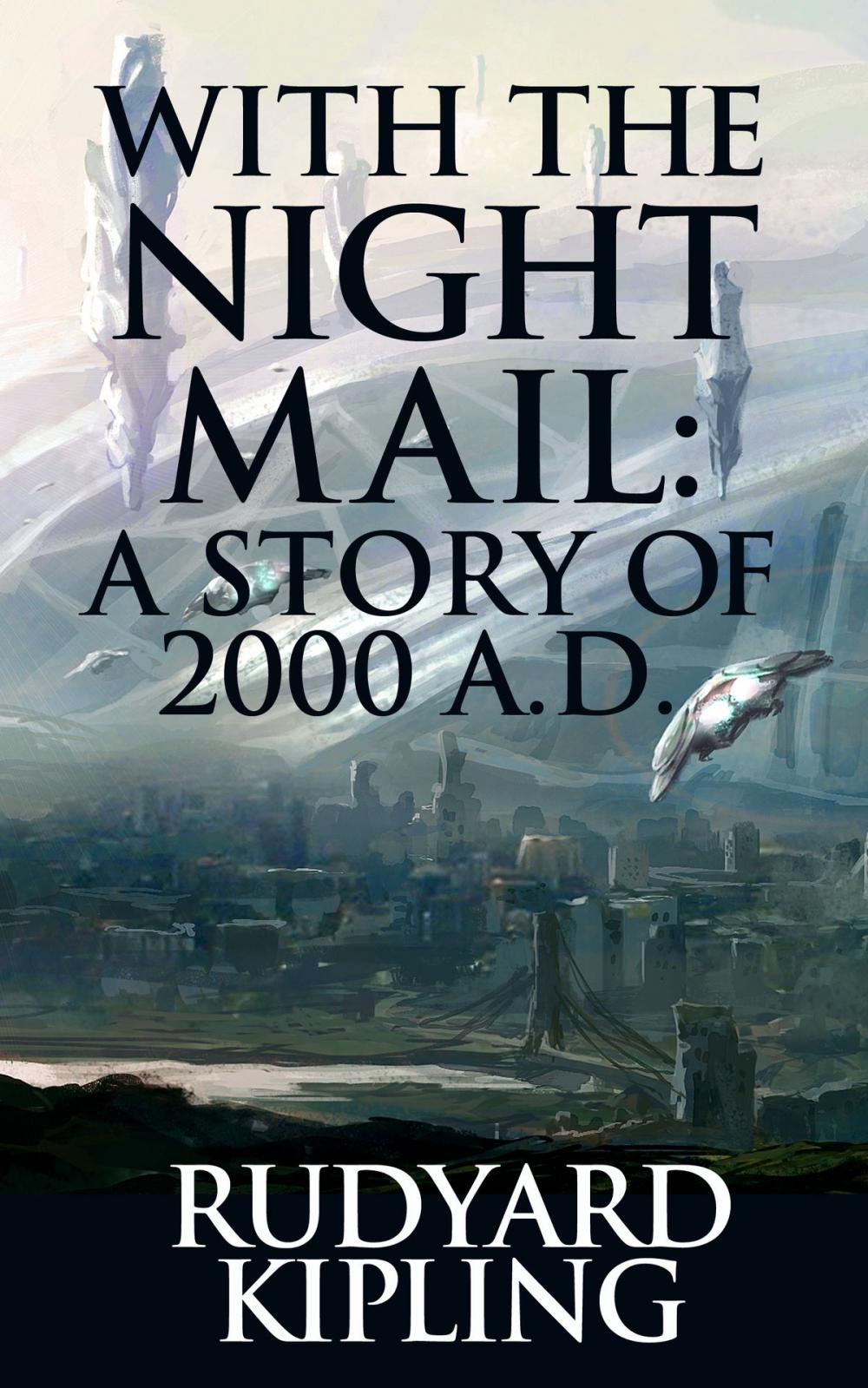 Big bigCover of With the Night Mail: A Story of 2000 A.D.