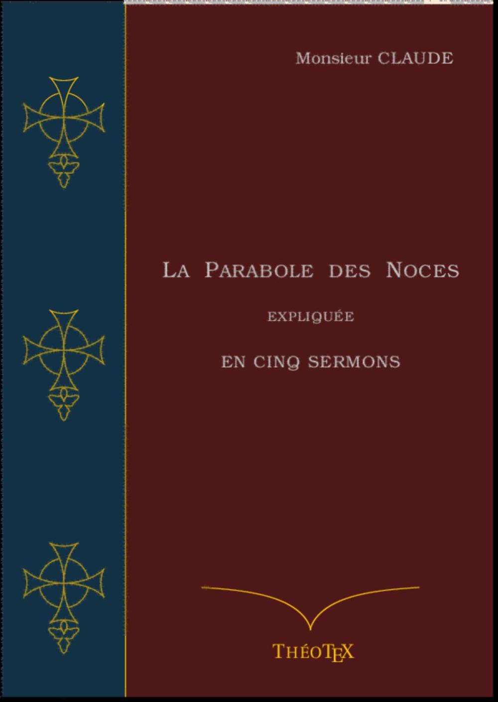 Big bigCover of La Parabole des Noces Expliquée en Cinq Sermons