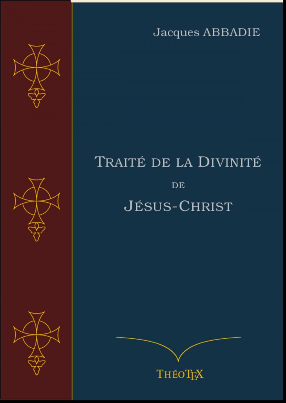 Big bigCover of Traité de la Divinité de Jésus-Christ