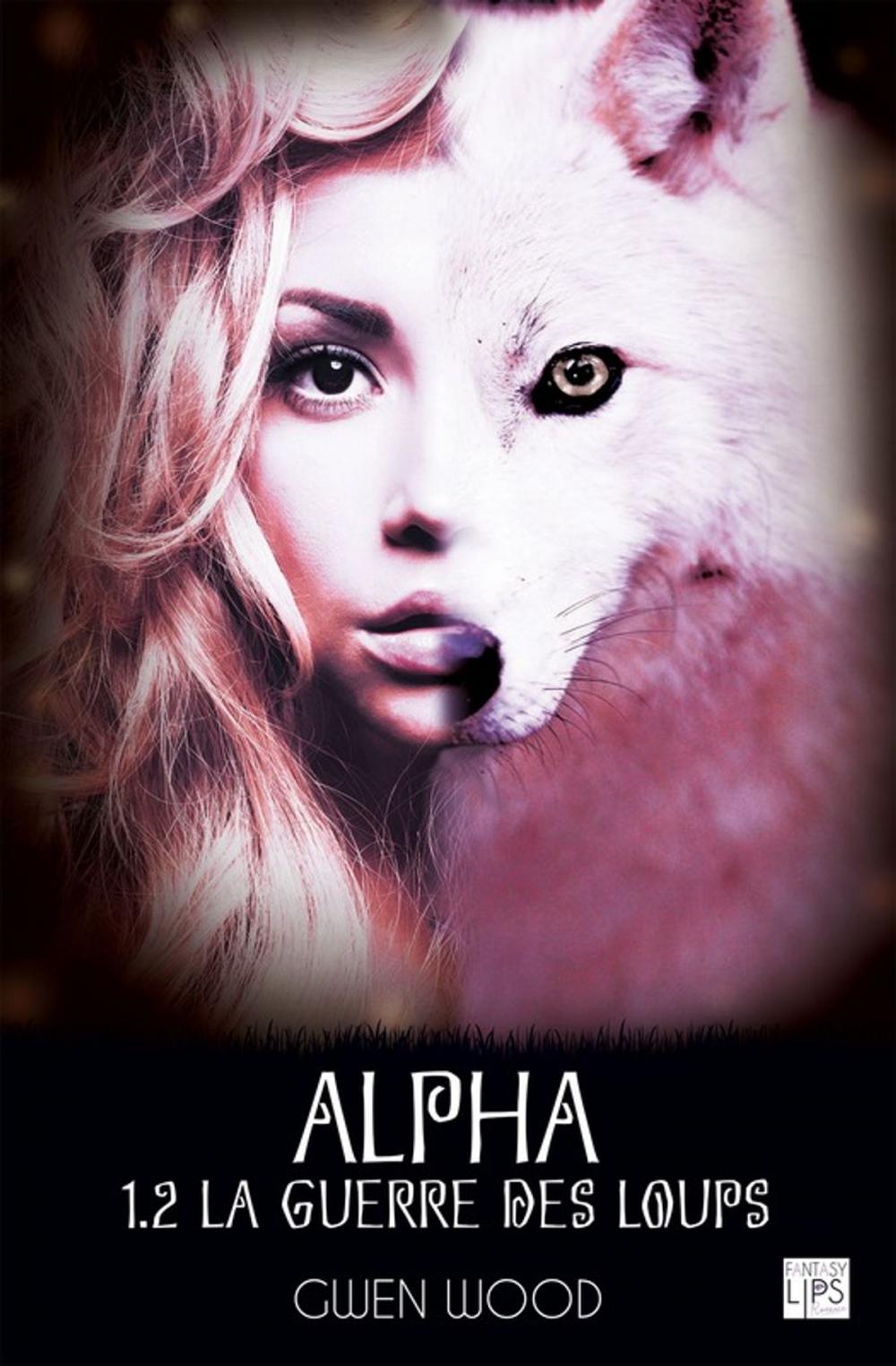 Big bigCover of Alpha - La guerre des loups - Tome 1 - Partie 2
