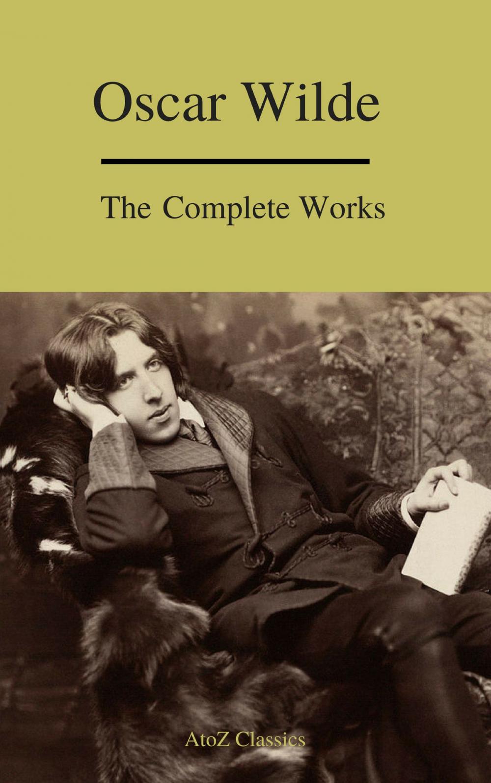 Big bigCover of Complete Works Of Oscar Wilde (Best Navigation) (A to Z Classics)
