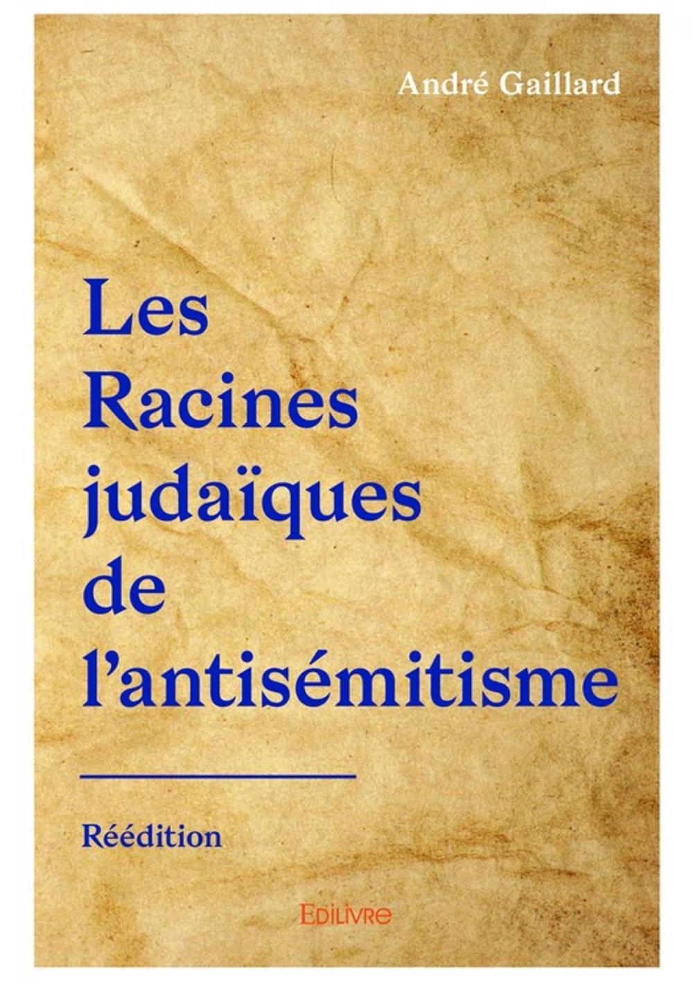 Big bigCover of Les Racines judaïques de l'antisémitisme - Réédition