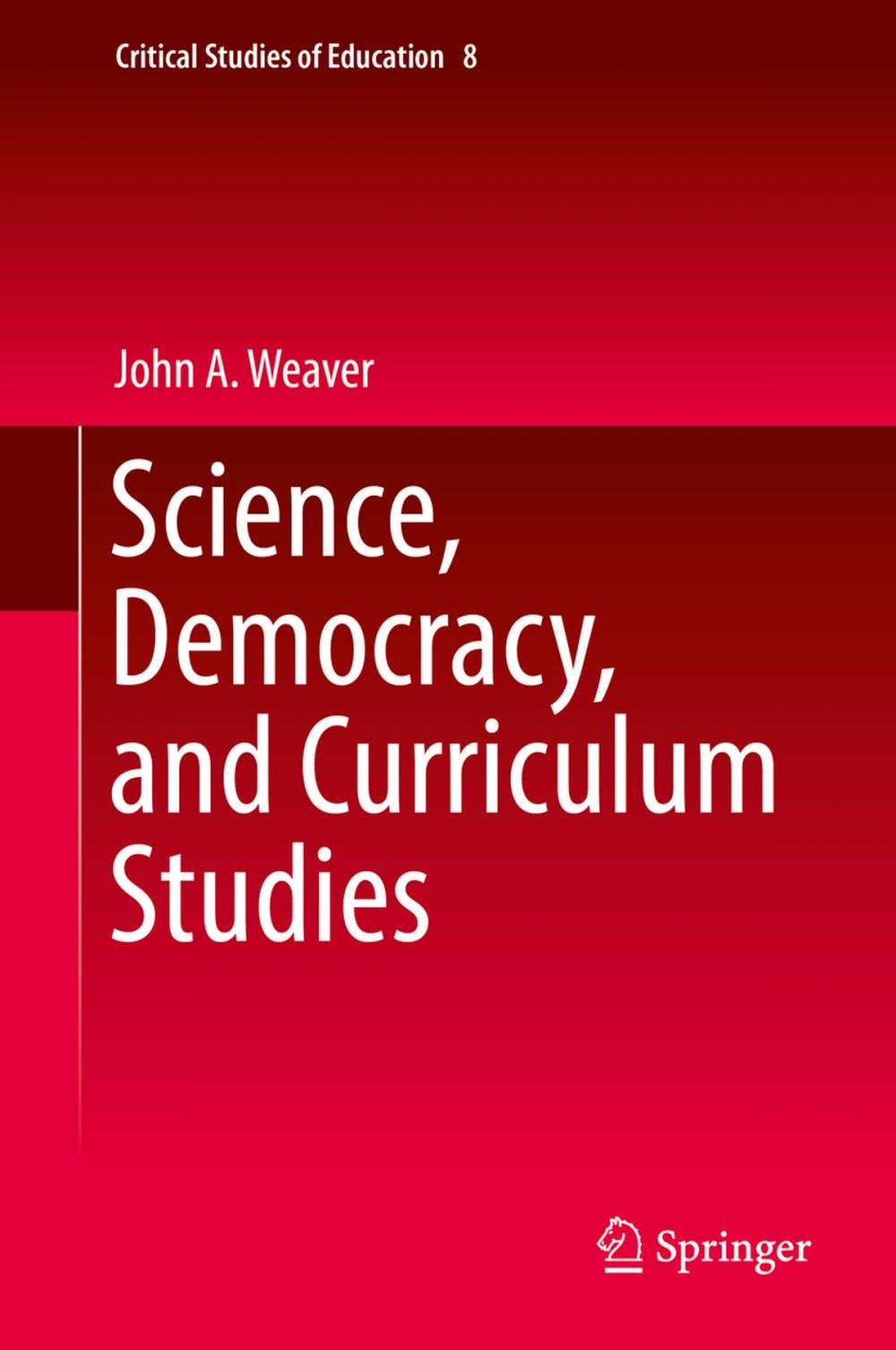 Big bigCover of Science, Democracy, and Curriculum Studies