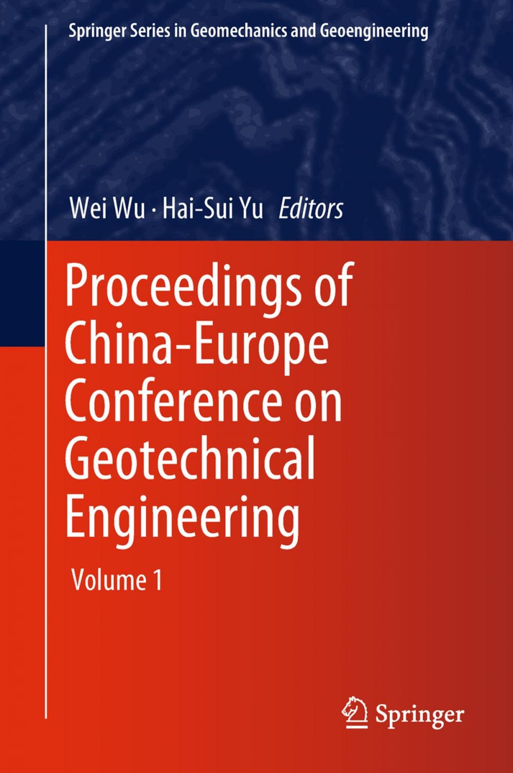 Big bigCover of Proceedings of China-Europe Conference on Geotechnical Engineering