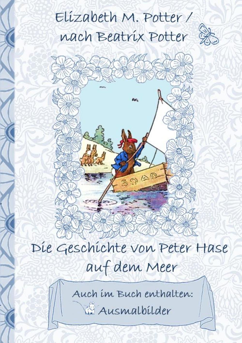 Big bigCover of Die Geschichte von Peter Hase auf dem Meer (inklusive Ausmalbilder, deutsche Erstveröffentlichung! )