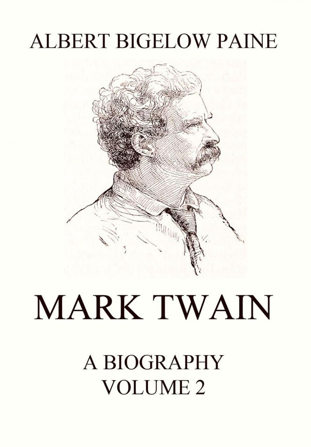 Big bigCover of Mark Twain: A Biography
