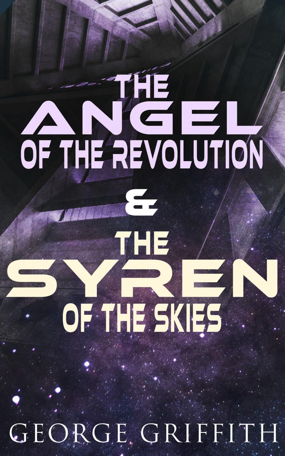 Big bigCover of The Angel of the Revolution & The Syren of the Skies