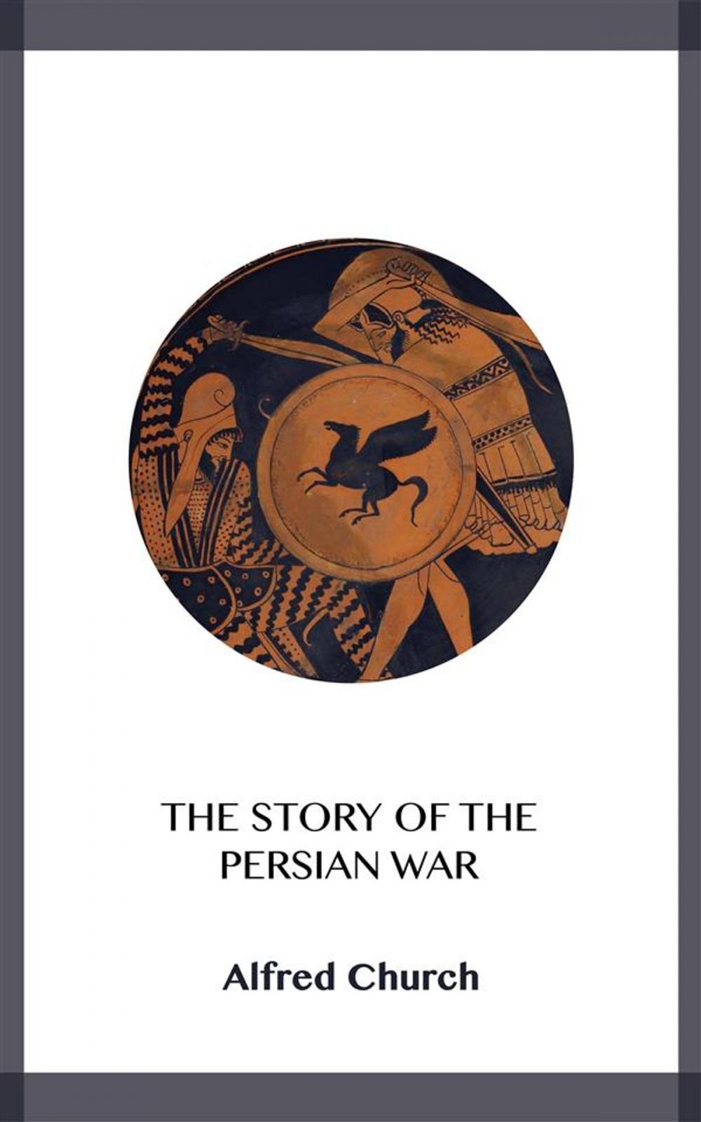 Big bigCover of The Story of the Persian War