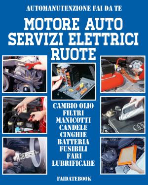 Cover of Motore auto - Servizi elettrici - Ruote